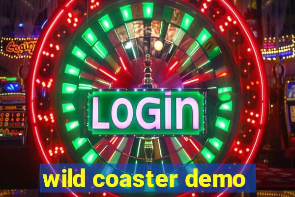 wild coaster demo